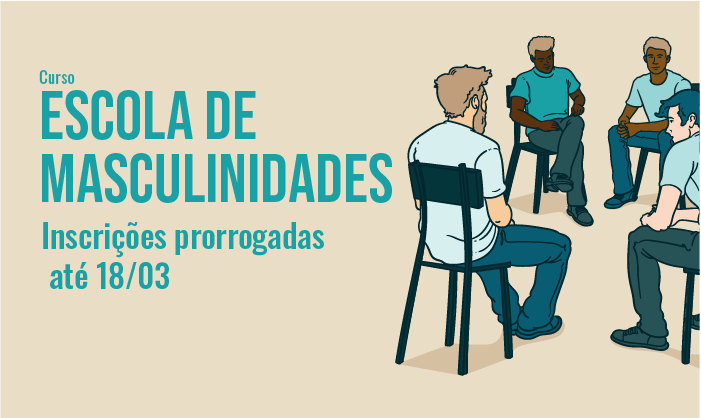 Inscrições prorrogadas para a segunda turma da Escola de Masculinidades