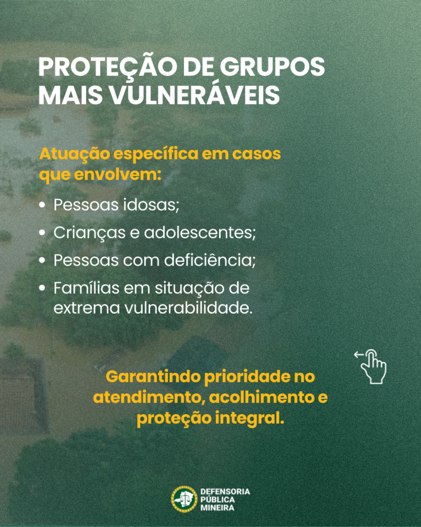 PROTEÇÃO DE GRUPOS
MAIS VULNERÁVEIS

Atuação específica em casos
que envolvem:
· Pessoas idosas;
· Crianças e adolescentes;
· Pessoas com deficiência;
· Famílias em situação de
extrema vulnerabilidade.

Garantindo prioridade no
atendimento, acolhimento e
proteção integral.