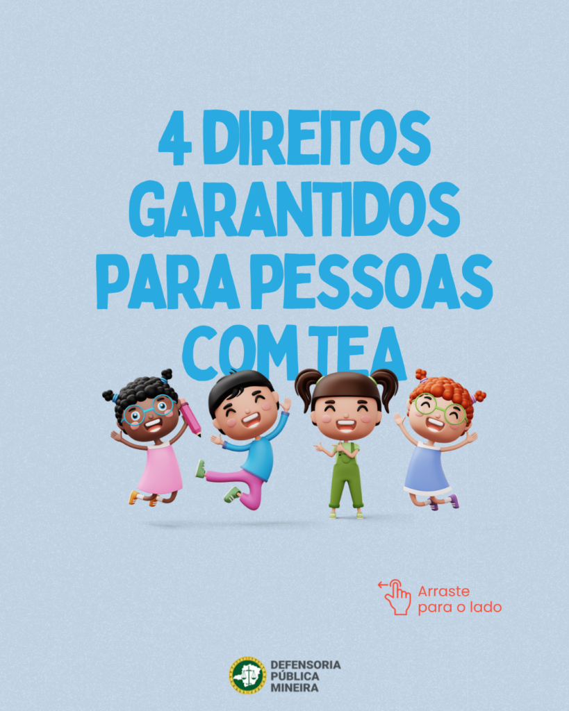 4 DIREITOS
GARANTIDOS
PARA PESSOAS
COM TEA