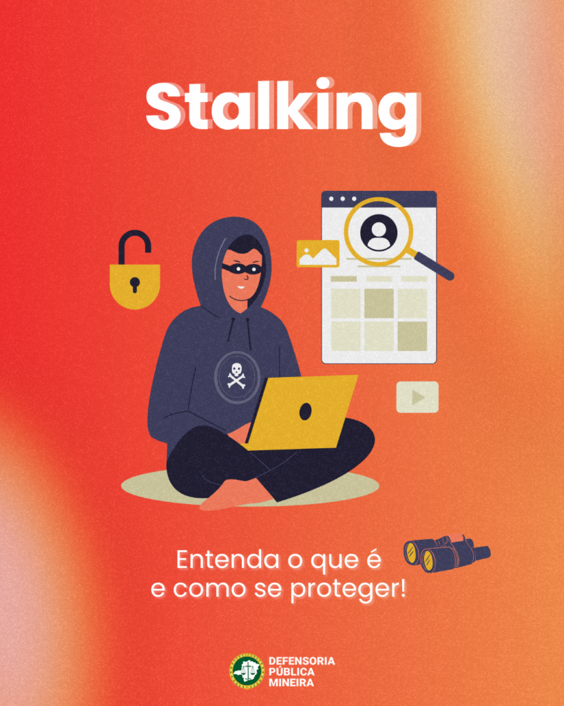 Stalking Entenda o que é e como se proteger!