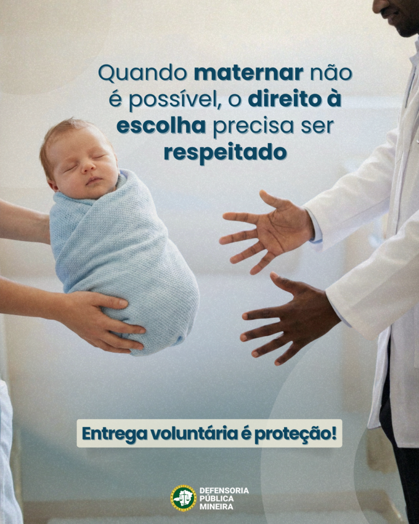 Quando maternar não
é possível, o direito à
escolha precisa ser
respeitado

Entrega voluntária é proteção!