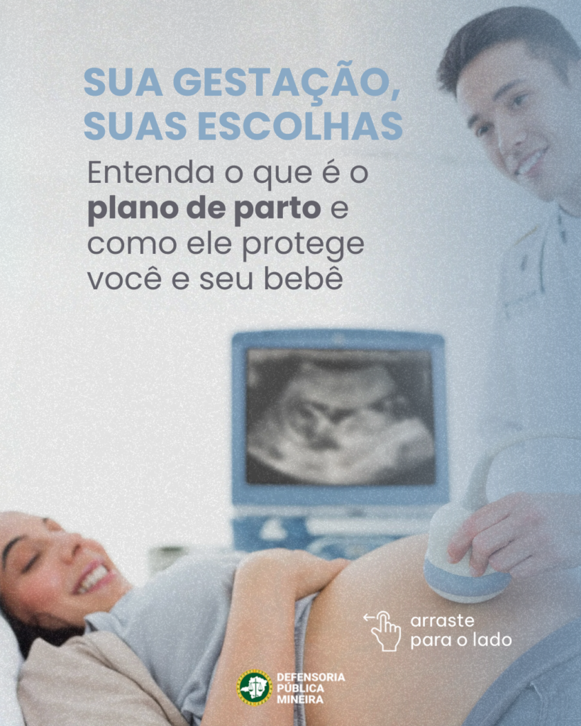 SUA GESTAÇÃO,
SUAS ESCOLHAS

Entenda o que é o
plano de parto e
como ele protege
você e seu bebê
