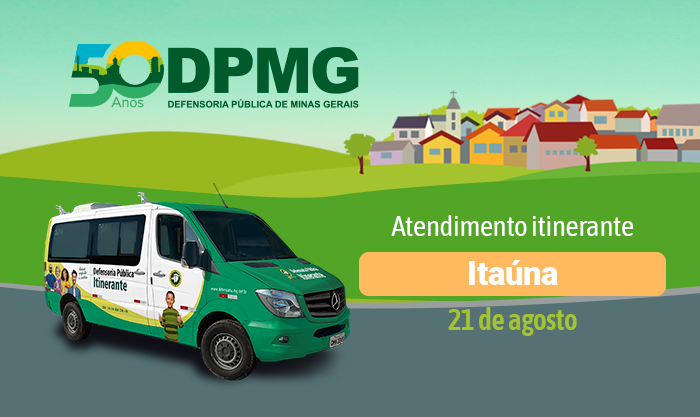 Defensoria Pública promove atendimento jurídico gratuito à população de Itaúna, na região Centro-Oeste 