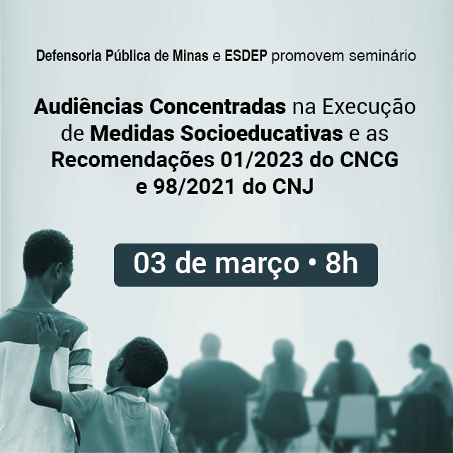 Destaque MENOR_Seminrio Audincias Concentradas