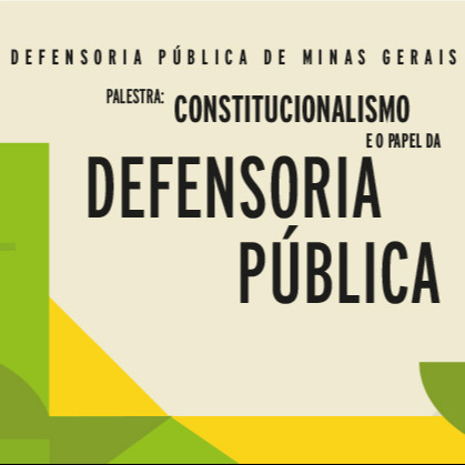 Constitucionalismo e o papel da Defensoria Pública