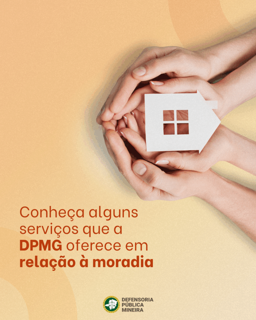 Direitos de moradia: serviços da Defensoria de Minas Gerais