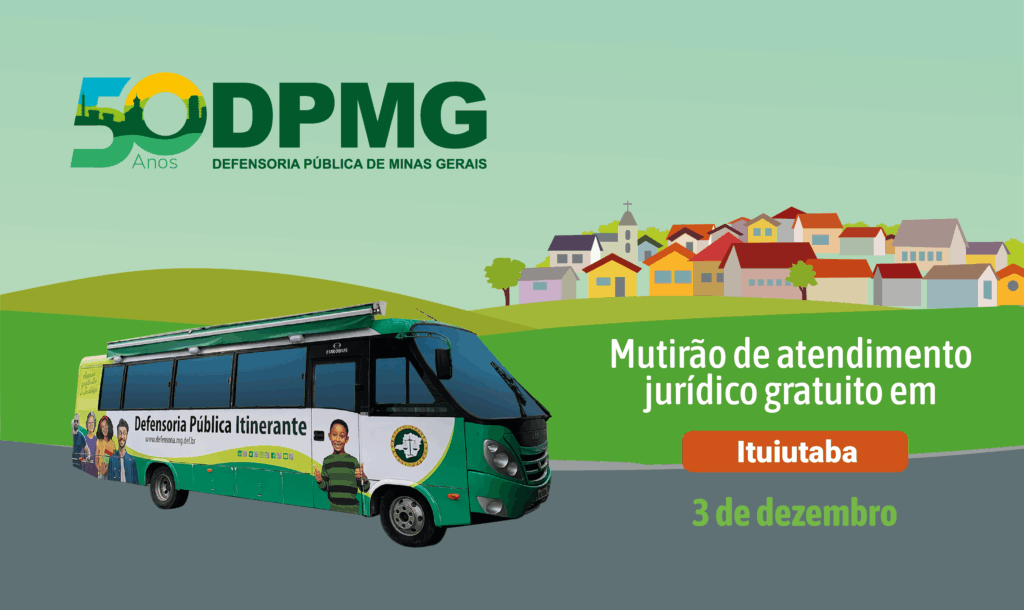 Defensoria Pública Itinerante irá oferecer atendimento jurídico gratuito em Ituiutaba 