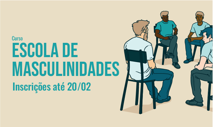 Inscrições abertas para a segunda turma da Escola de Masculinidades 