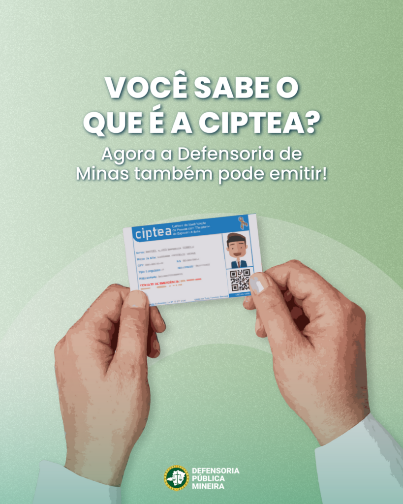 Você sabe o que é a CIPTEA? Agora a Defensoria de Minas também pode emitir!