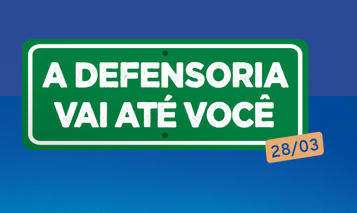 “Defensoria Vai Até Você” irá realizar nova etapa de atendimentos à população no Bairro Cabana do Pai Tomás neste sábado (28/3) 