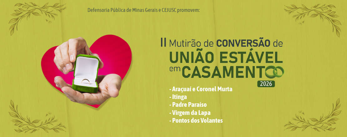 II Mutirão de Conversão de União Estável em Casamento de Araçuaí e municípios da comarca