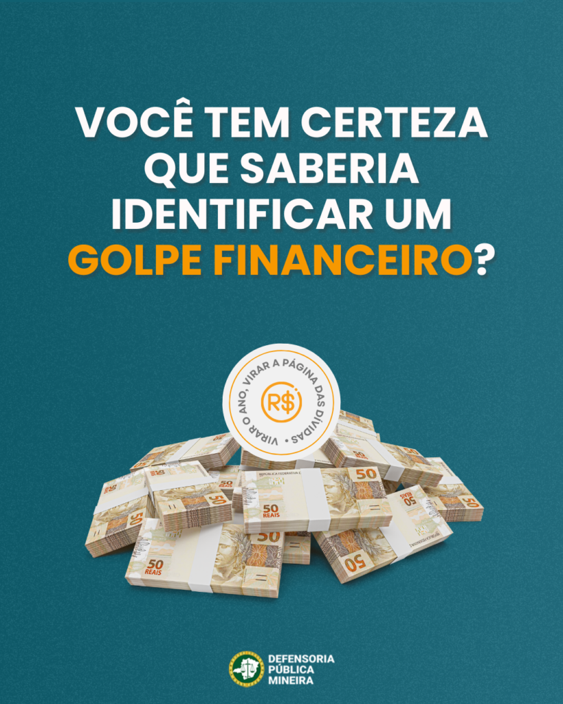 Você tem certeza que saberia identificar um golpe financeiro?