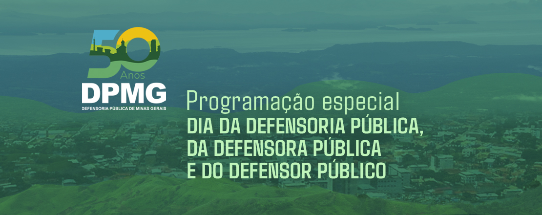 Dia da Defensora Pública e do Defensor Público