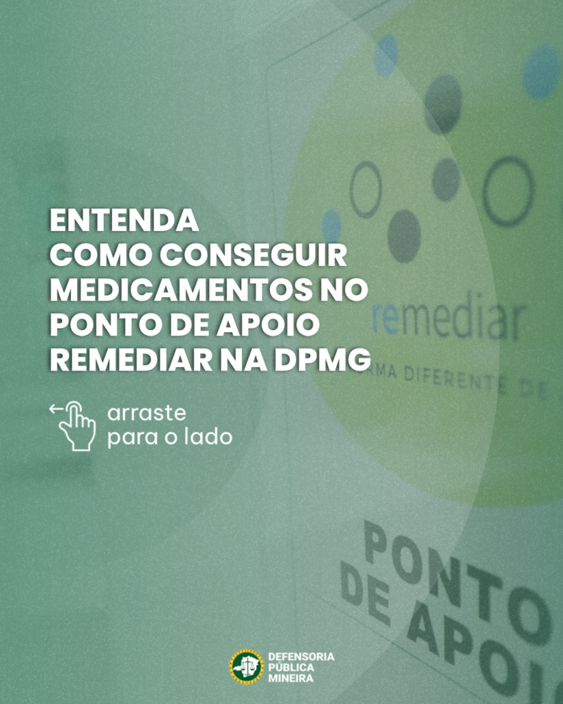 Você sabe como conseguir medicamentos pela Defensoria Pública de Minas Gerais?